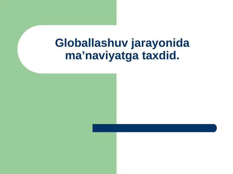 Globallashuv jarayonida ma’naviyatga taxdid 1