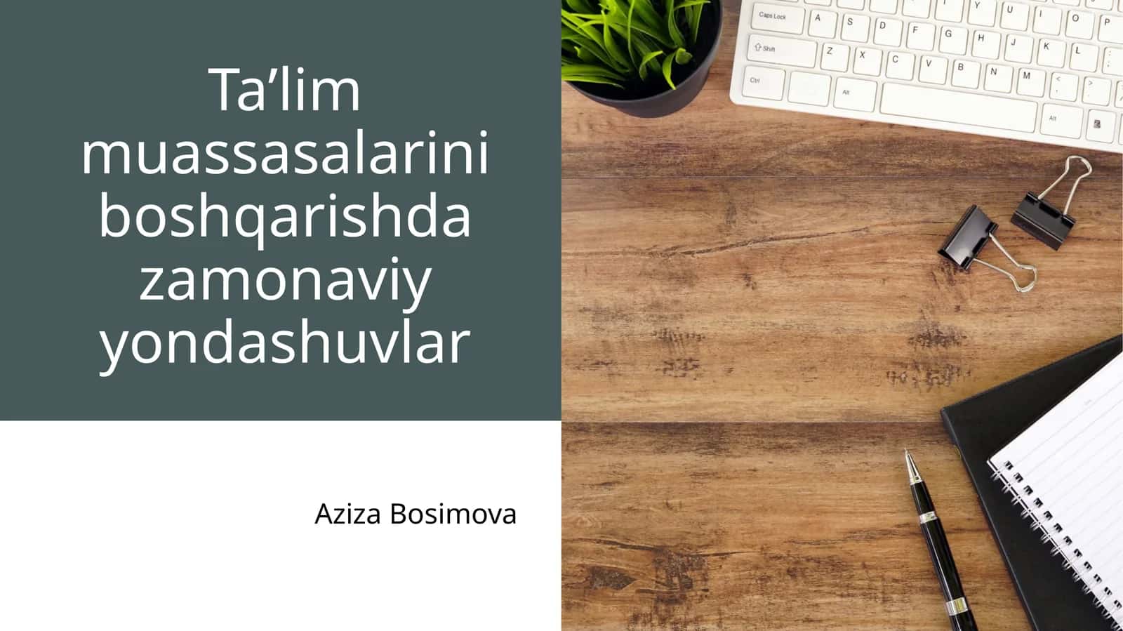 Ta’lim muassasalarini boshqarishda zamonaviy yondashuvlar 1