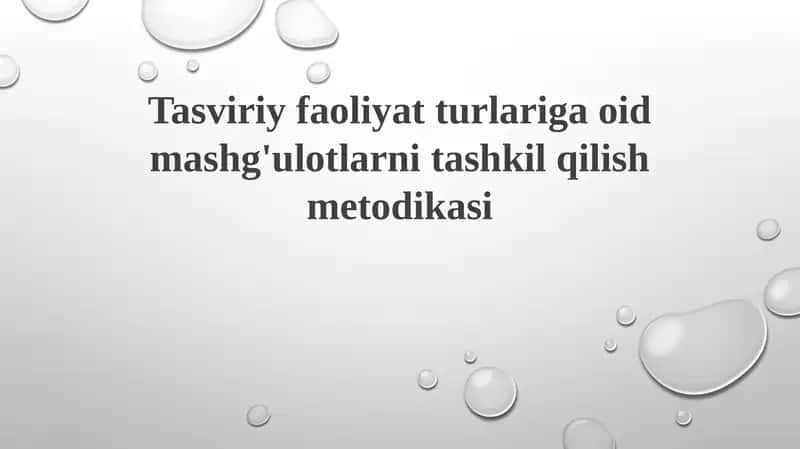 Tasviriy faoliyat turlariga oid mashg'ulotlarni tashkil qilish metodikasi 1