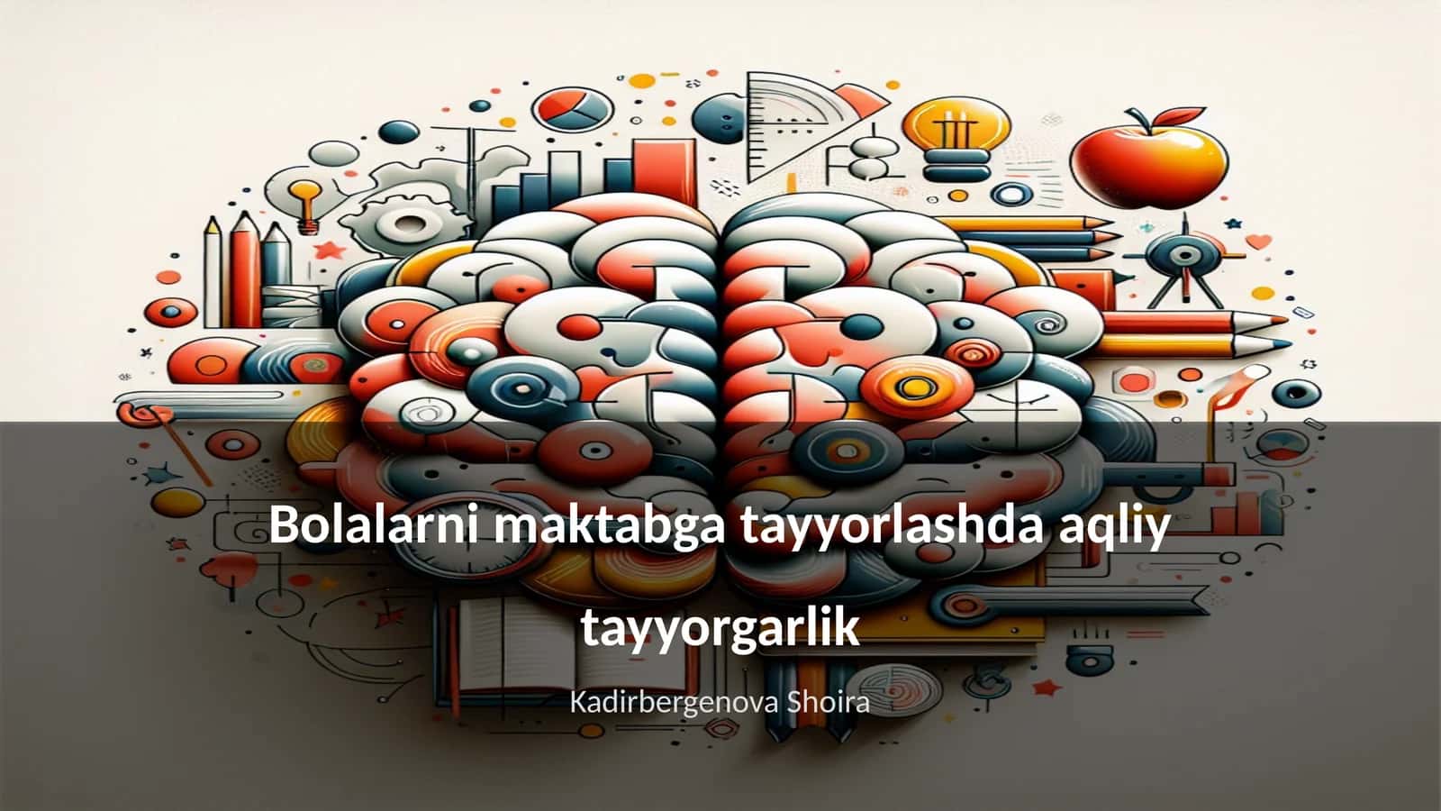 Bolalarni maktabga tayyorlashda aqliy tayyorgarlik 1