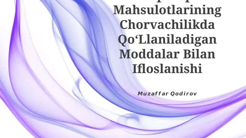Oziq Ovqat Mahsulotlarining Chorvachilikda Qo‘Llaniladigan Moddalar Bilan Ifloslanishi 1