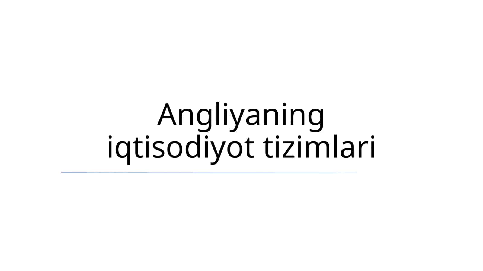 Angliyaning iqtisodiyot tizimlari 1