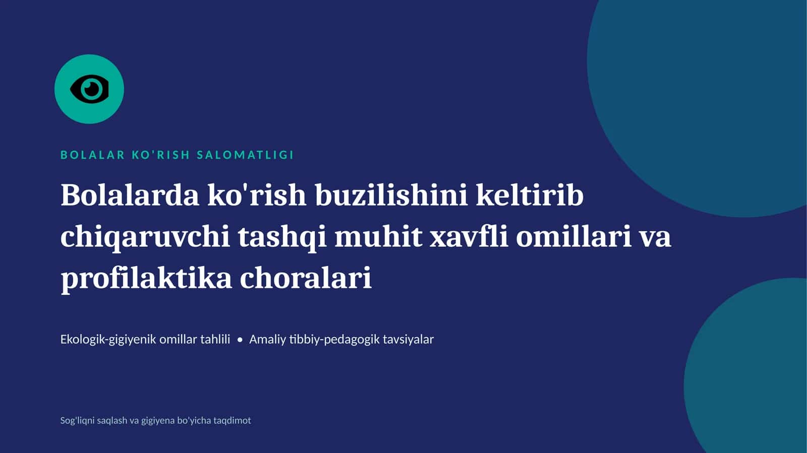 Bolalarda Ko‘rish Buzilishlari: Xavfli Tashqi Muhit Omillari va Profilaktikasi — 15 Slayd 1