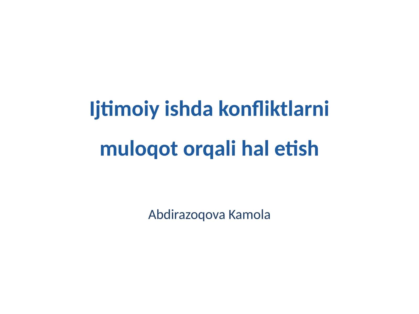 Ijtimoiy ishda konfliktlarni muloqot orqali hal etish 1