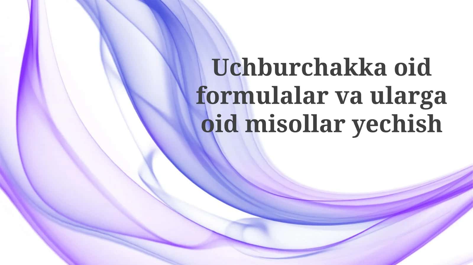 Uchburchakkaoidformulalarvaulargaoidmisollaryechish 1