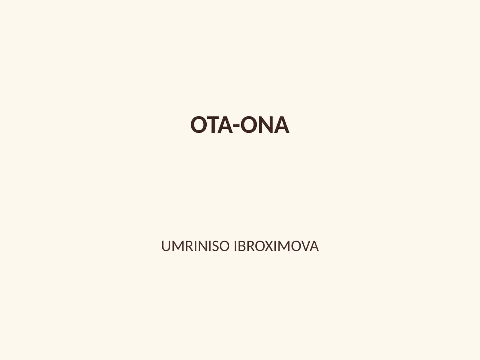 OTA-ONA UMRINISO IBROXIMOVA 1
