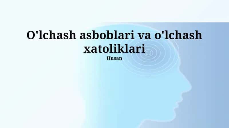 O'lchash asboblari va o'lchash xatoliklari 1