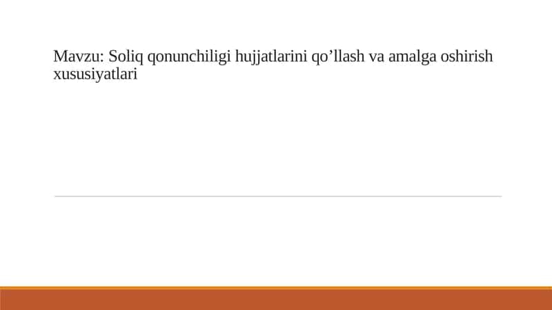 Soliq Qonunchiligi Hujjatlarining Qo'llanilishi va Amalga Oshirilishi 1