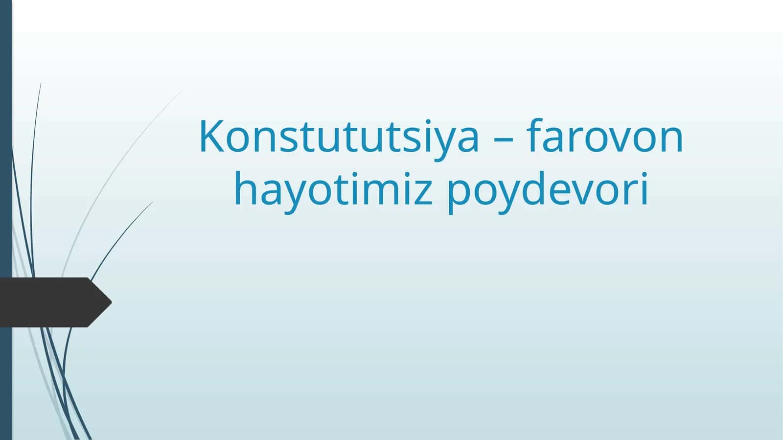 Konstututsiya – farovon hayotimiz poydevori 1
