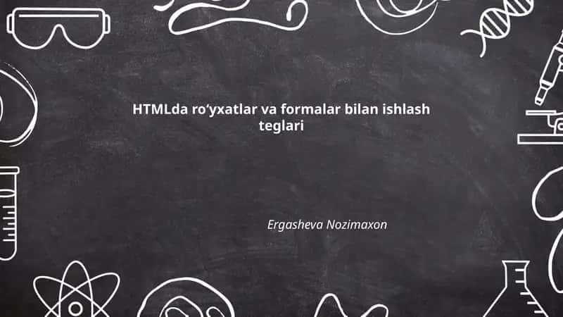 HTMLda roʻyxatlar va formalar bilan ishlash teglari 1
