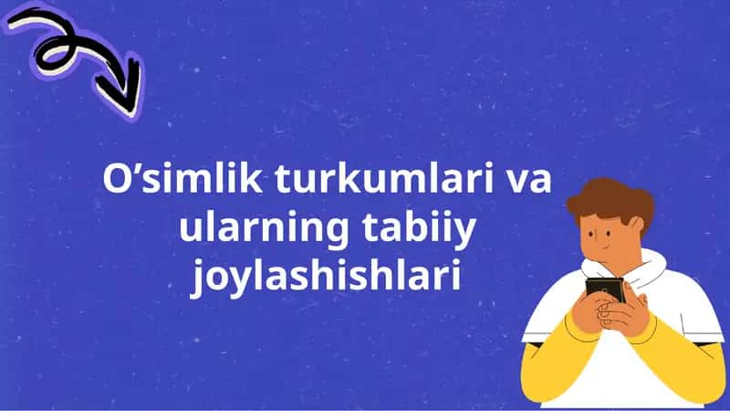 O’simlik turkumlari va ularning tabiiy joylashishlari 1