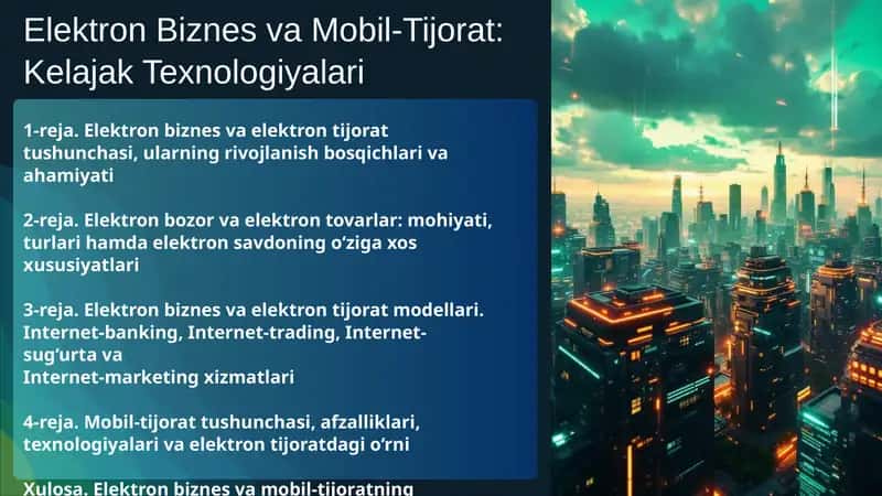 Elektron Biznes va Mobil-Tijorat: Kelajak Texnologiyalari 1