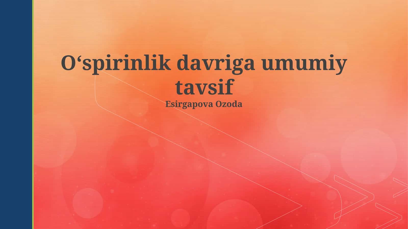 Oʻspirinlik davriga umumiy tavsif 1