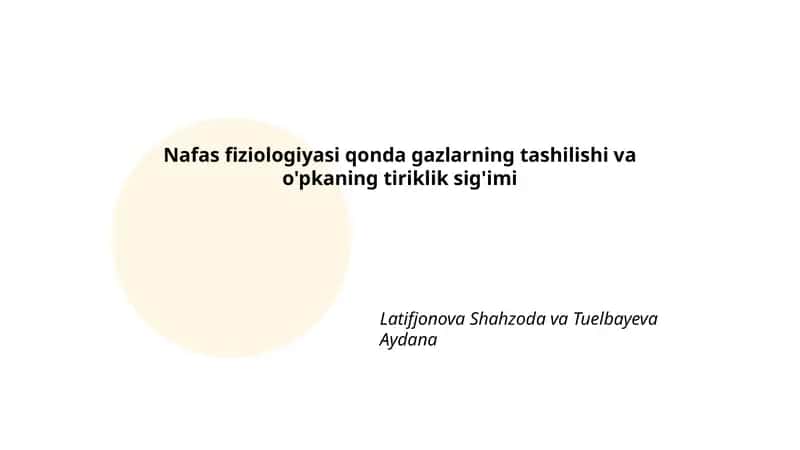 Nafas fiziologiyasi qonda gazlarning tashilishi va o'pkaning tiriklik sig'imi 1