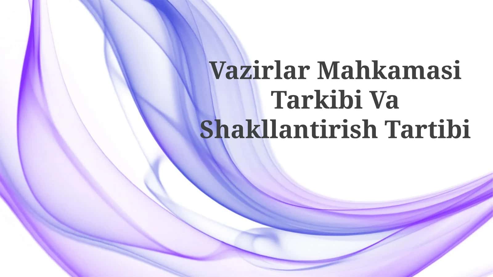 Vazirlar Mahkamasi Tarkibi VaShakllantirishTartibi 1