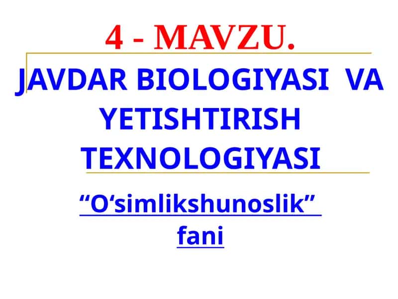 Javdarbiologiyasi va Yetishtirish Texnologiyasi 1