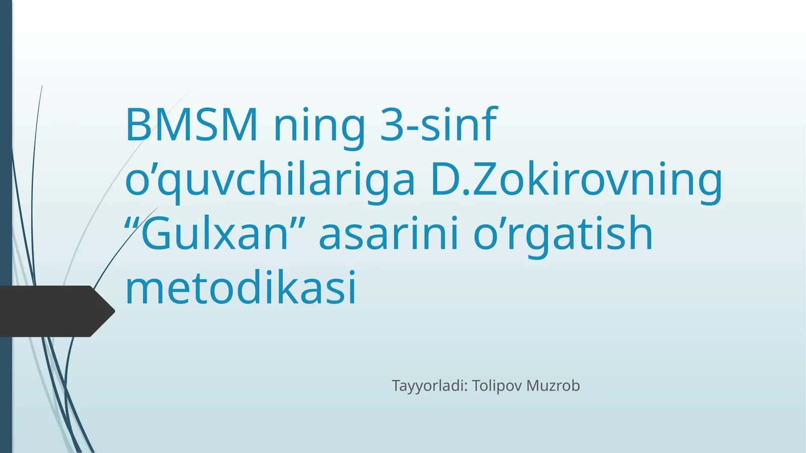 D.Zokirovning “Gulxan” asarini o’rgatish metodikasi 1