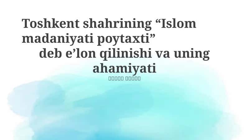 Toshkent – Islom madaniyati poytaxti: Tarix va meros 1