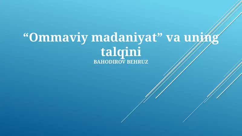 “Ommaviy madaniyat” va uning talqini 1