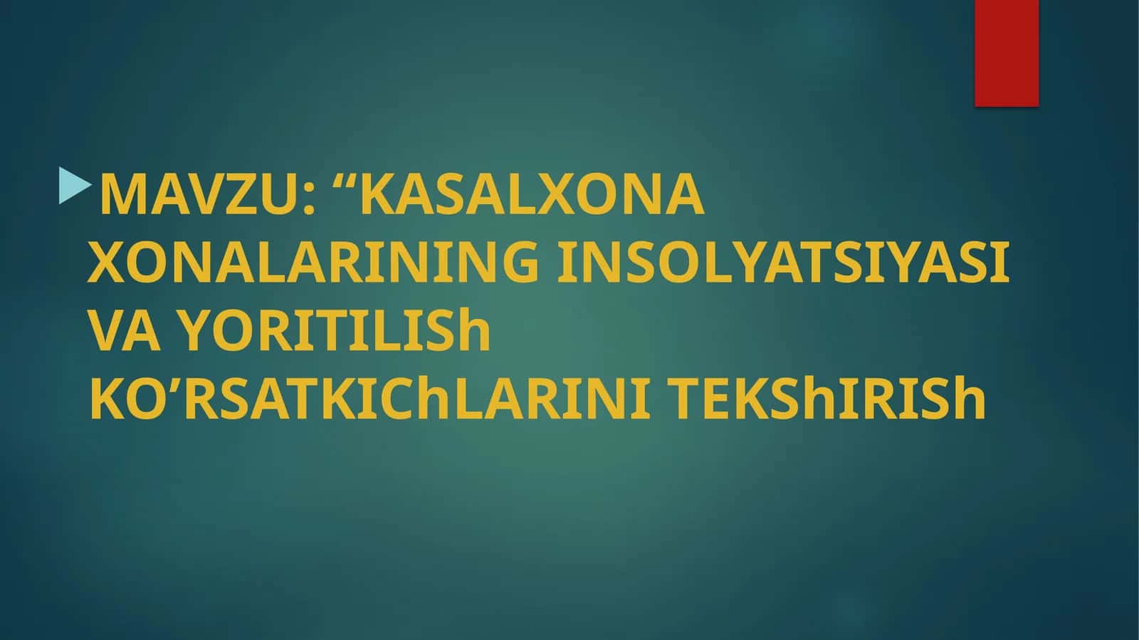 KASALXONA XONALARINING INSOLYATSIYASI VA YORITILISh KO’RSATKIChLARINI TЕKShIRISh 1