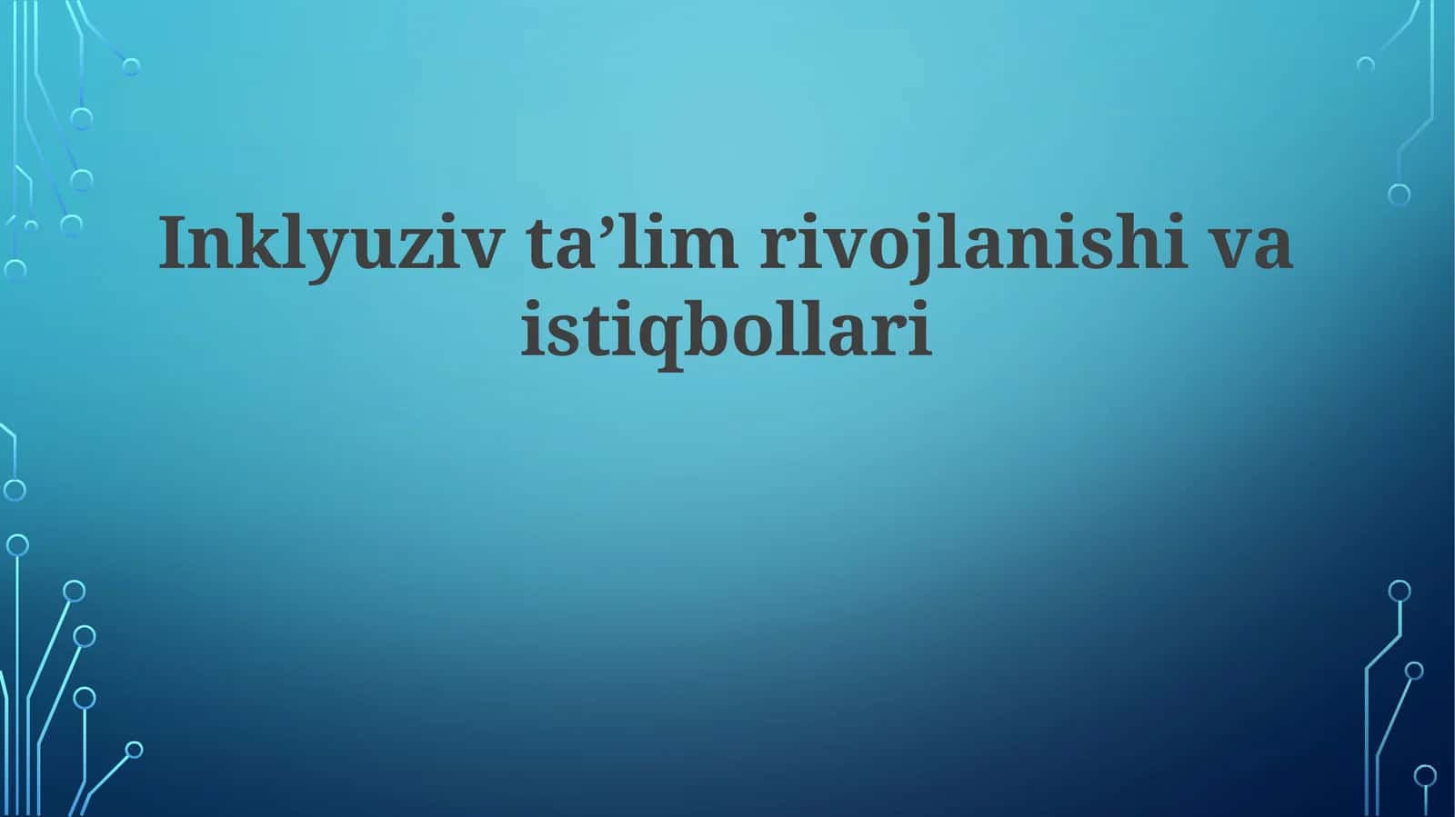 Inklyuziv ta'lim rivojlanishi va istiqbollari 1