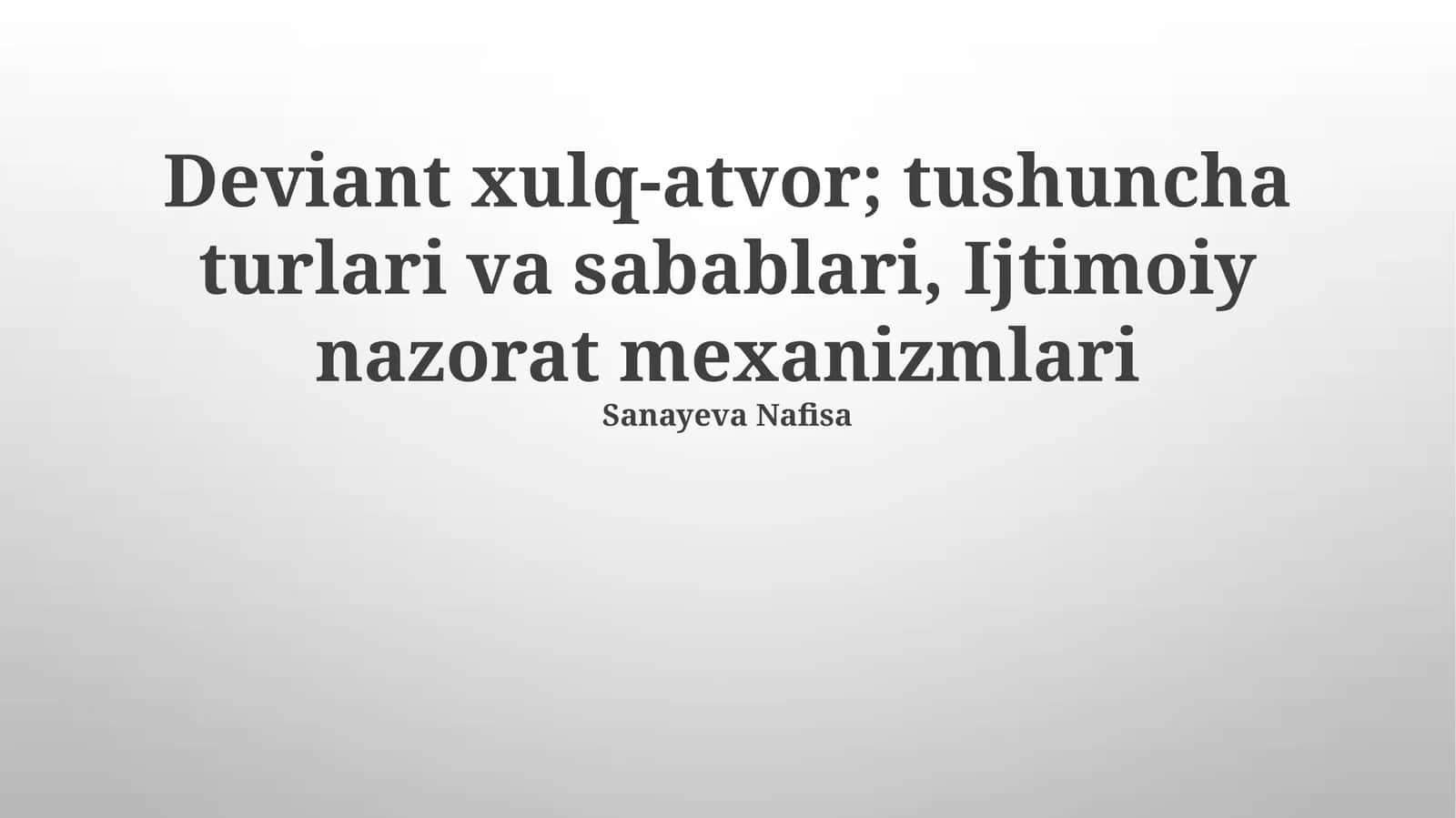 Deviant xulq-atvor; tushuncha turlari va sabablari, Ijtimoiy nazorat mexanizmlari 1