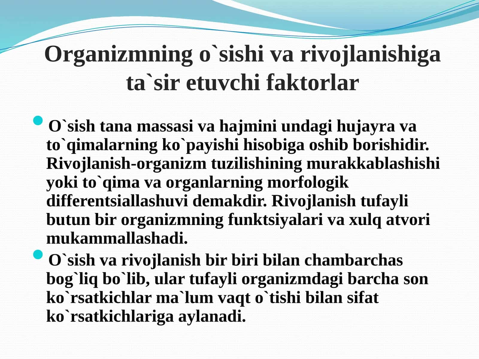 Organizmning o`sishi va rivojlanishiga ta`sir etuvchi faktorlar 1