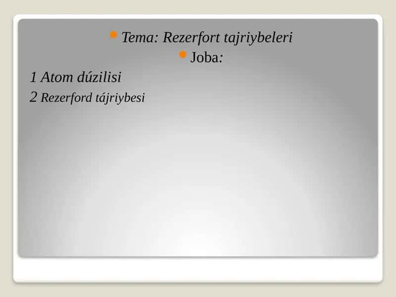 Rezerfort tajriybeleri 1