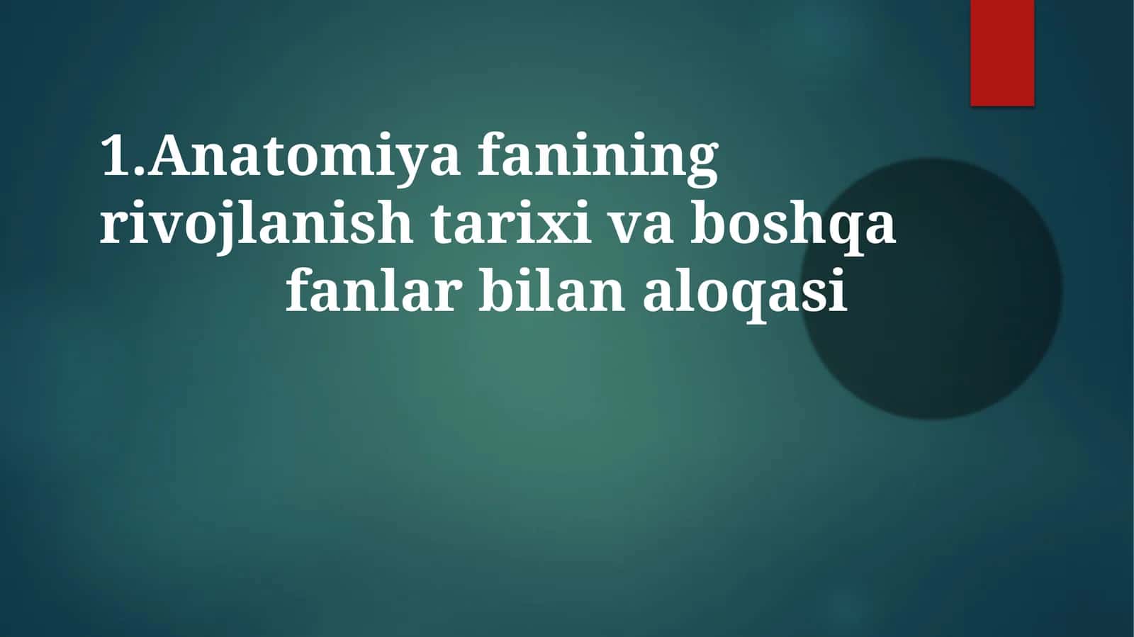 Anatomiya fanining rivojlanishi tarixi va boshqa fanlar bilan aloqasi 1