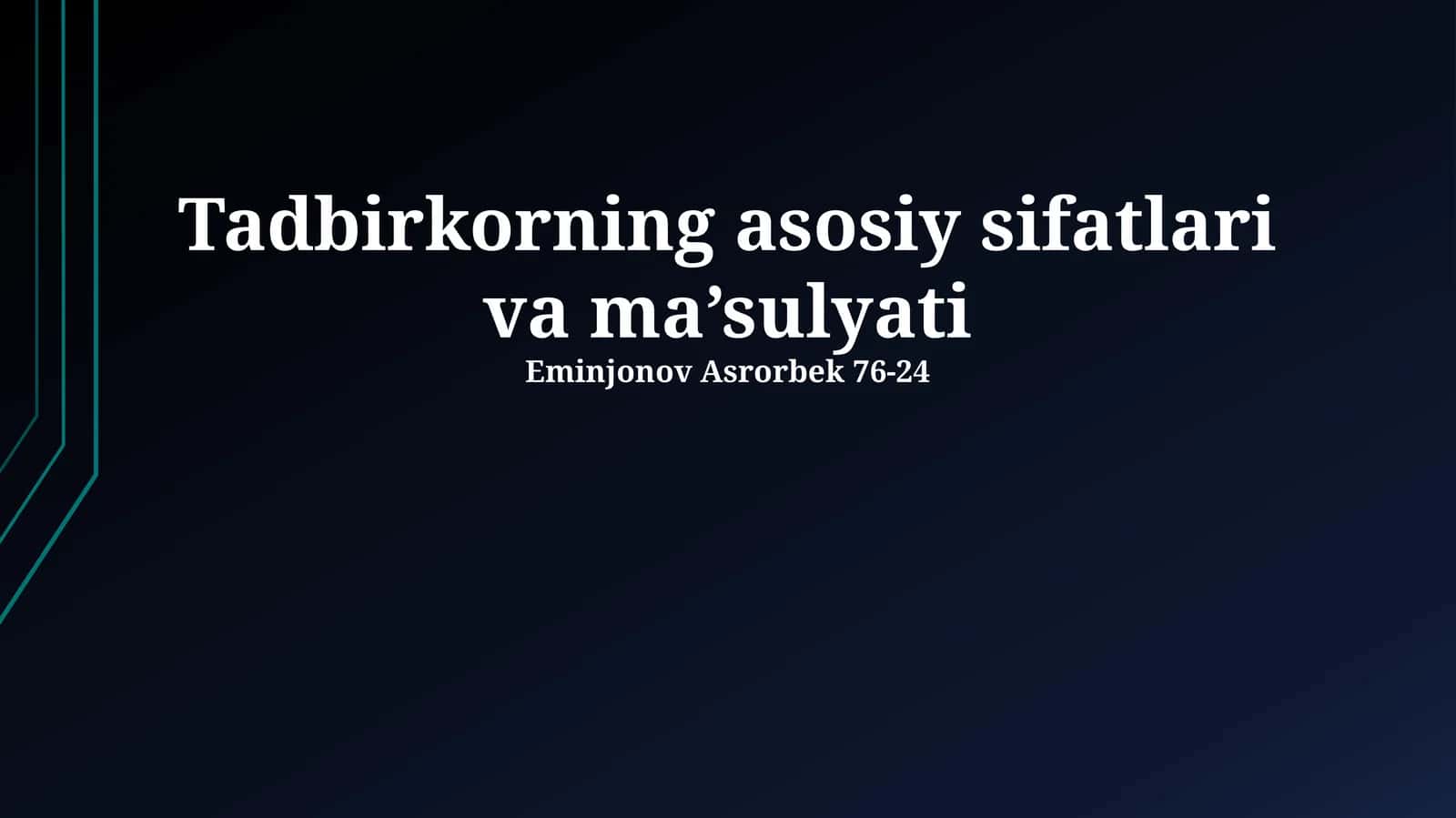 Tadbirkorning asosiy sifatlari va ma’sulyati 1