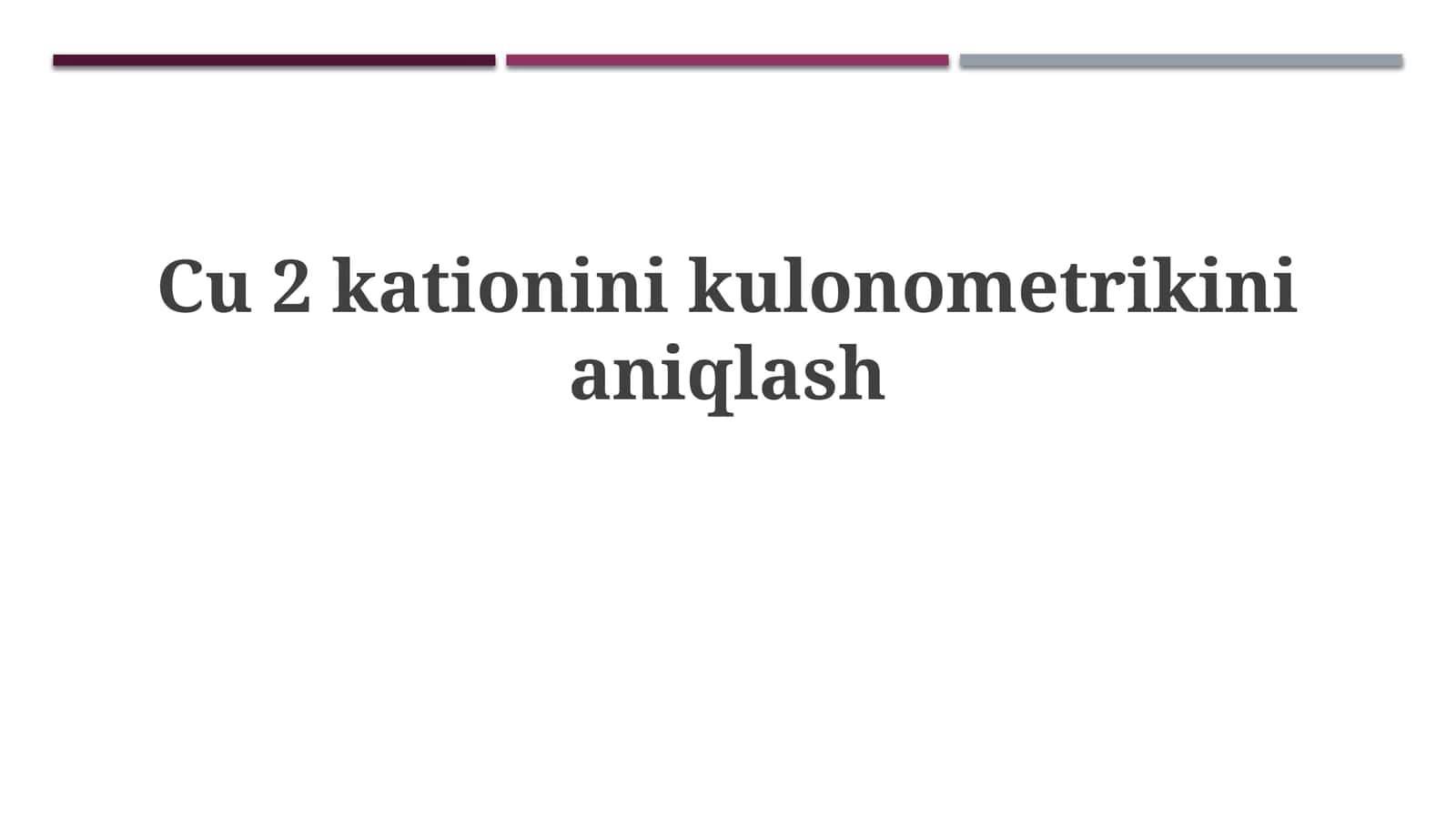 Cu 2kationinikulonometrikinianiqlash 1