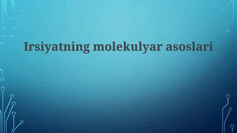 Irsiyatning molekulyar asoslari 1