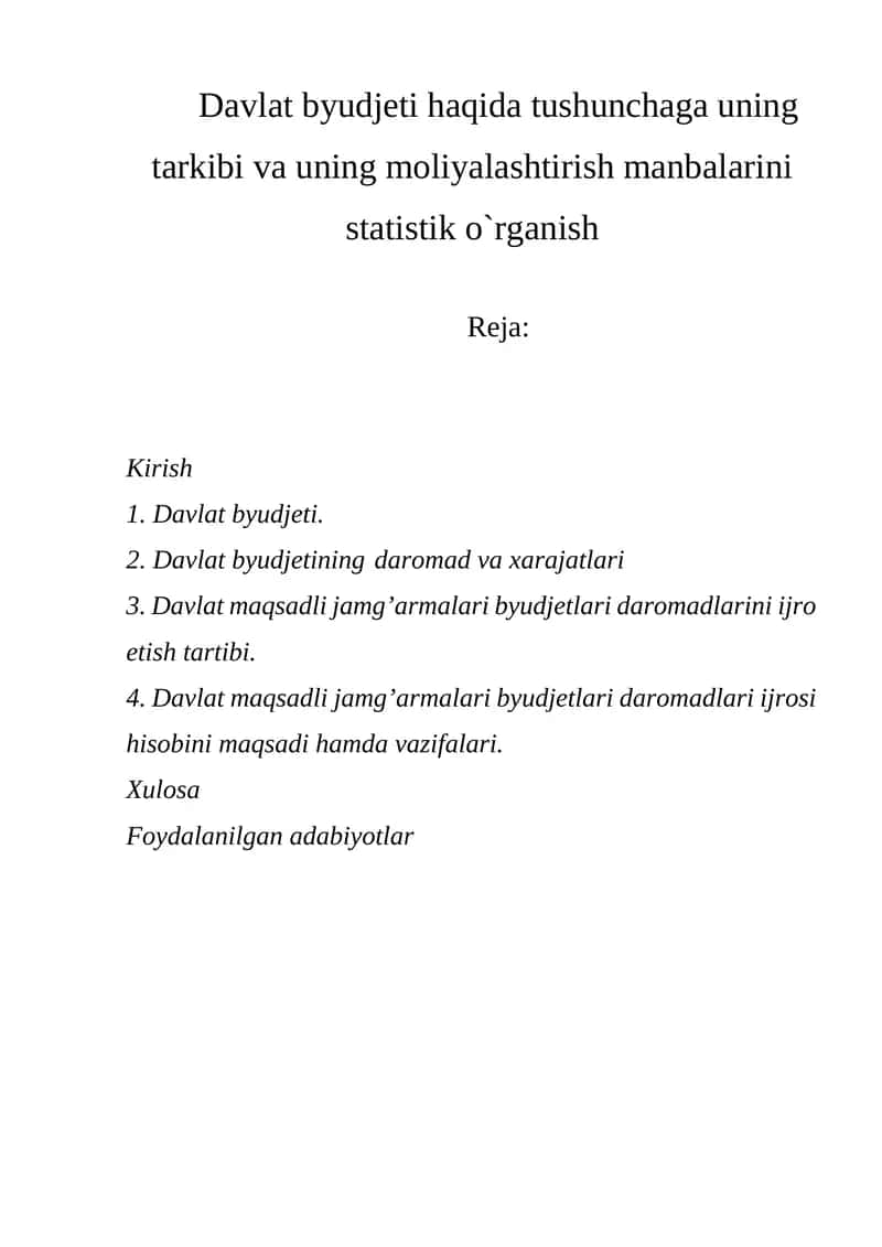 Davlat byudjeti haqida tushunchaga uning tarkibi va uning moliyalashtirish manbalarini statistik o`rganish 1