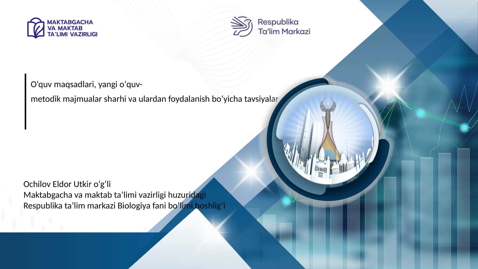 O‘quv maqsadlari, yangi oʻquv-methodik majmualar sharhi va ulardan foydalanish bo‘yicha tavsiyalar 1