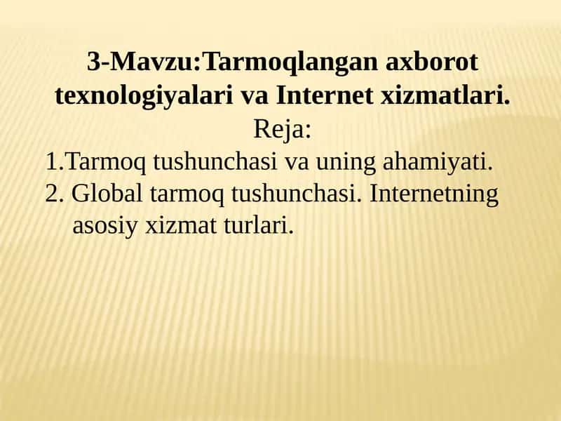 Tarmoqlangan axborot texnologiyalari va Internet xizmatlari 1