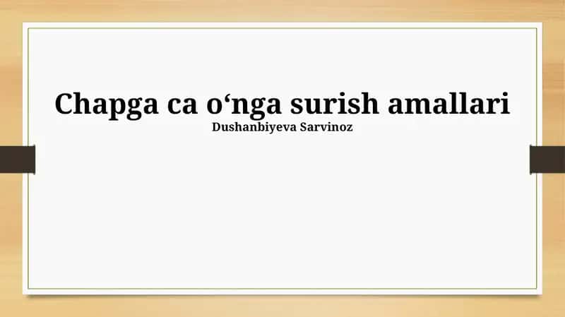 Chapga ca o‘nga surish amallari 1