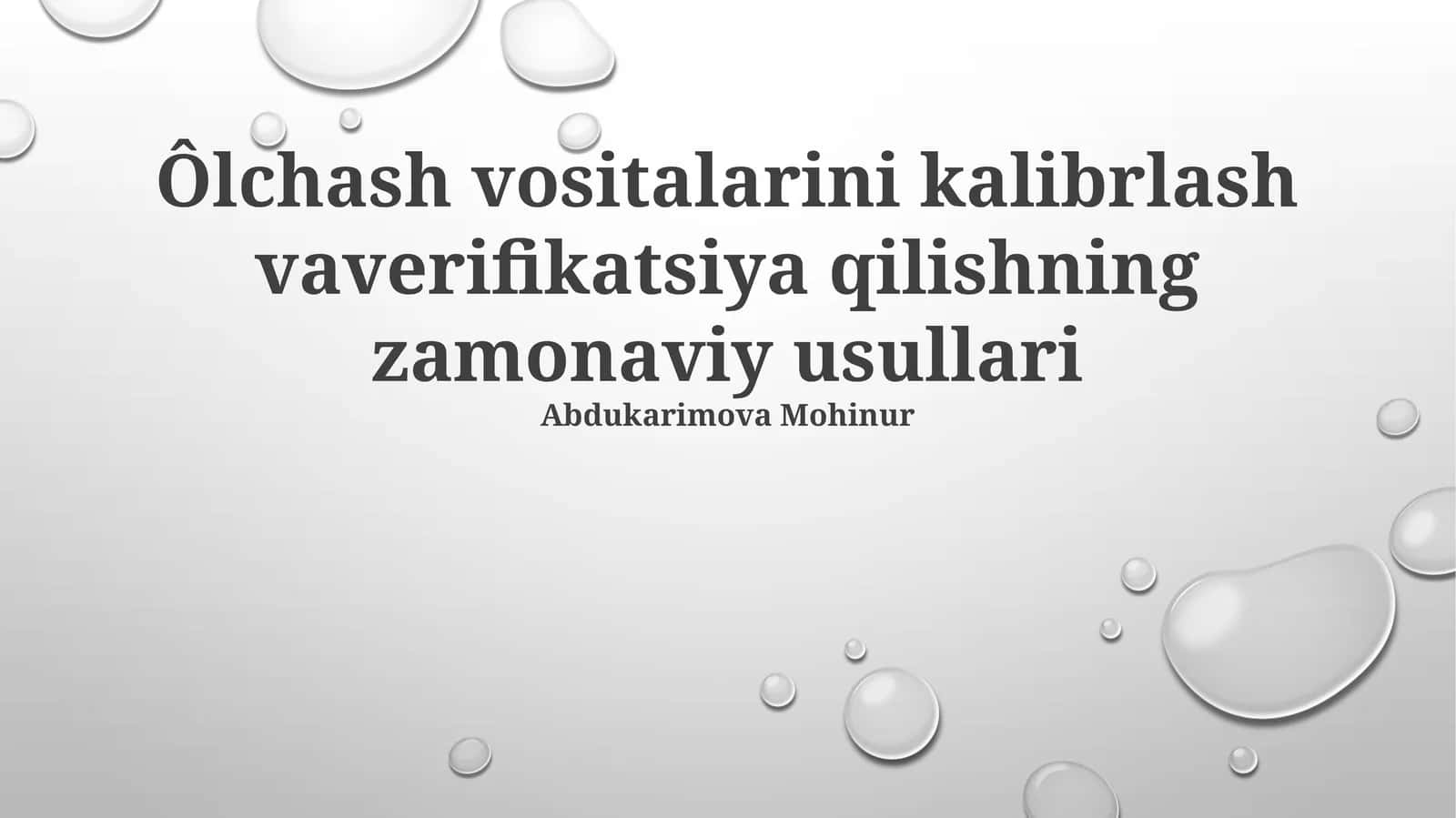 Ôlchash vositalarini kalibrlash vaverifikatsiya qilishning zamonaviy usullari 1