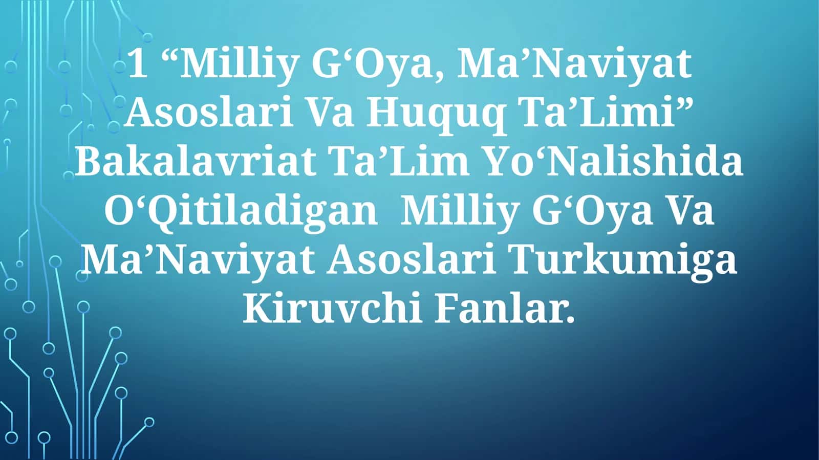 Milliy G‘Oya, Ma’Naviyat Asoslari Va Huquq Ta’Limi Bakalavriat Ta’Lim Yо‘Nalishida 1