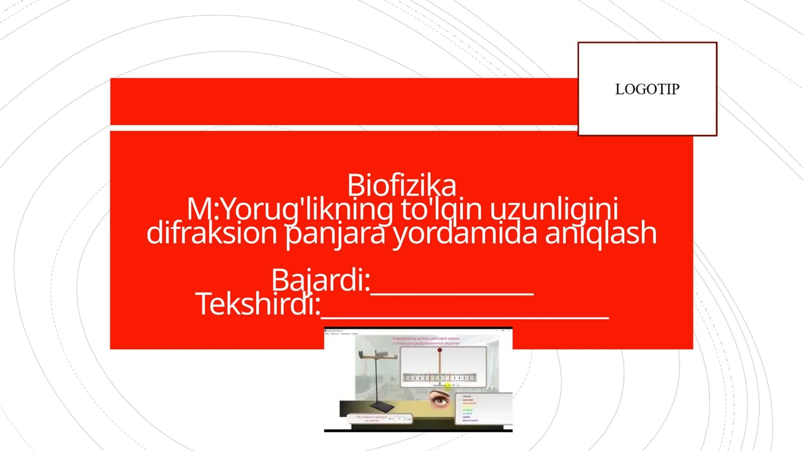 BiofizikaM:Yorug'likningto'lqinuzunliginidifraksionpanjarayordamidaaniqlashBajardi 1