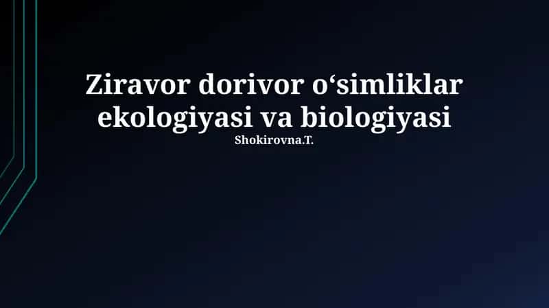 Ziravor dorivor oʻsimliklar ekologiyasi va biologiyasi 1