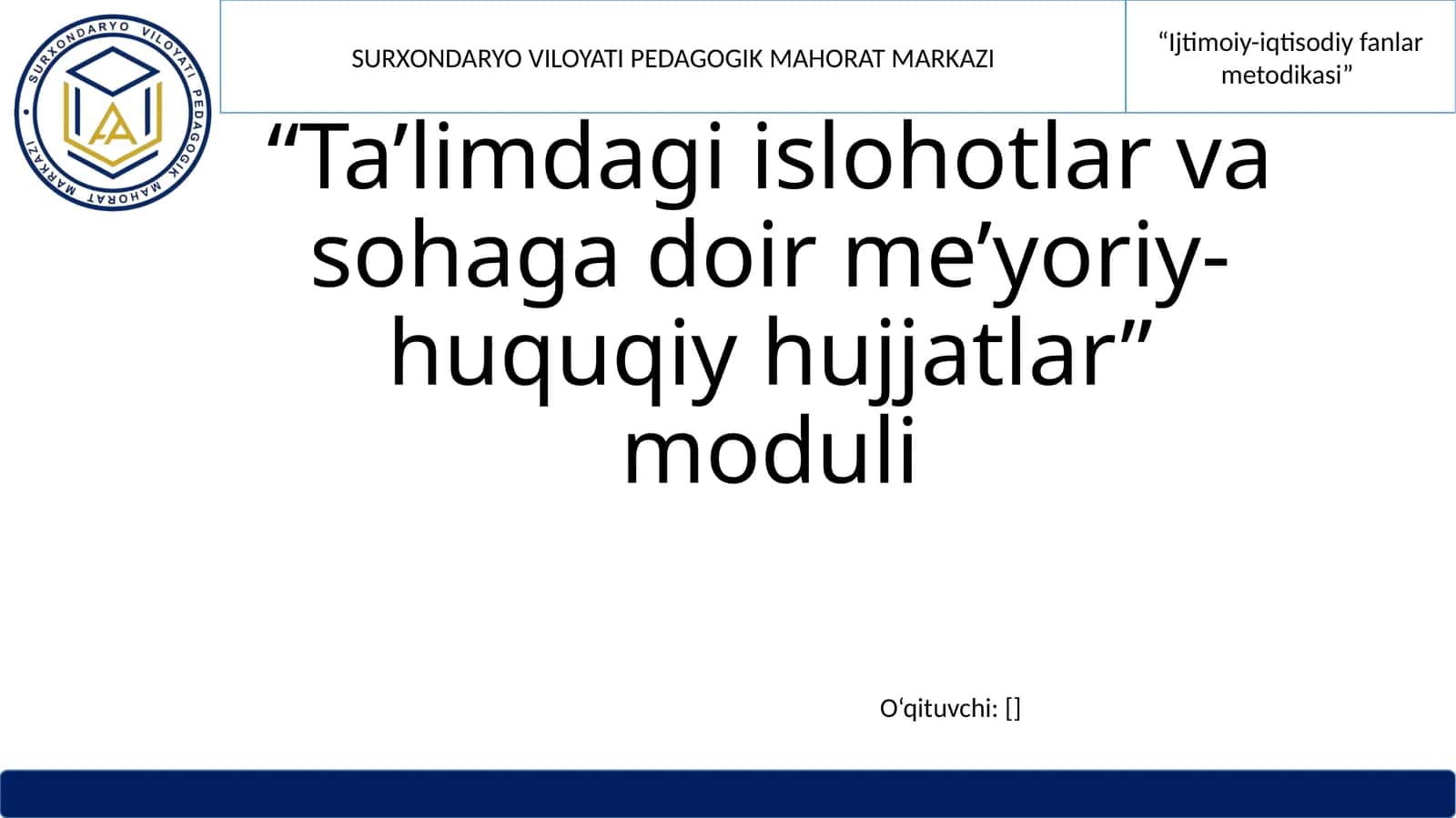 Ta’limdaginormativ-huquqiyhujjatlarnibilishvakasbiyfaoliyatdaqoʻllash(2soatma’ruza) 1