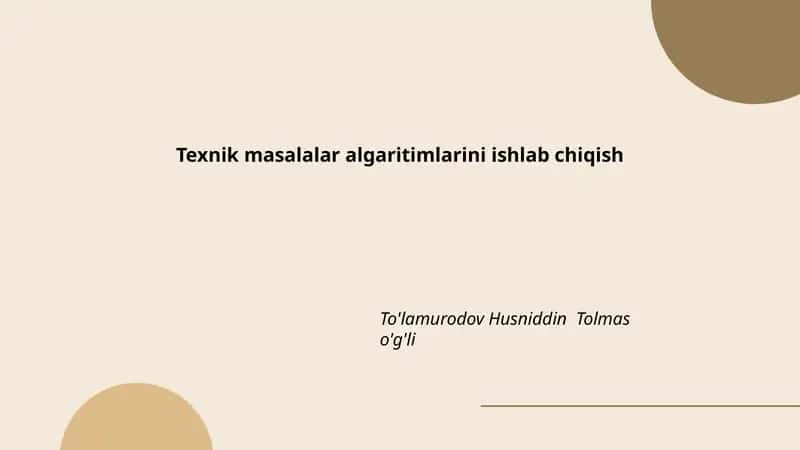 Texnik masalalar algaritimlarini ishlab chiqish 1