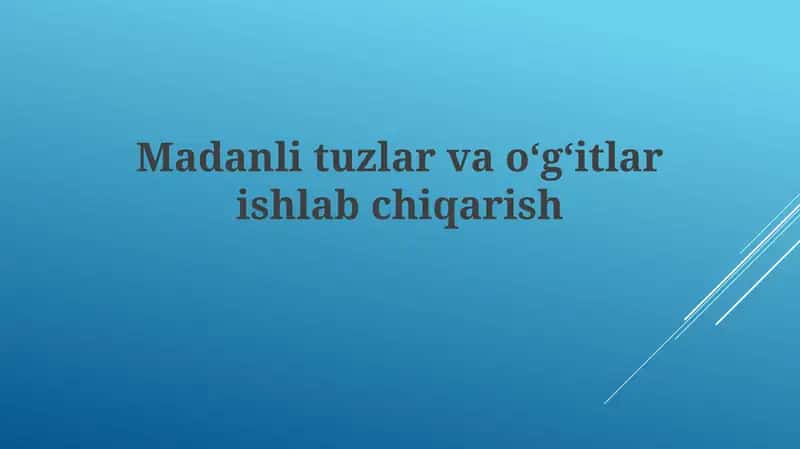 Ishqoriy tuzlar va o'g'itlar ishlab chiqarish 1