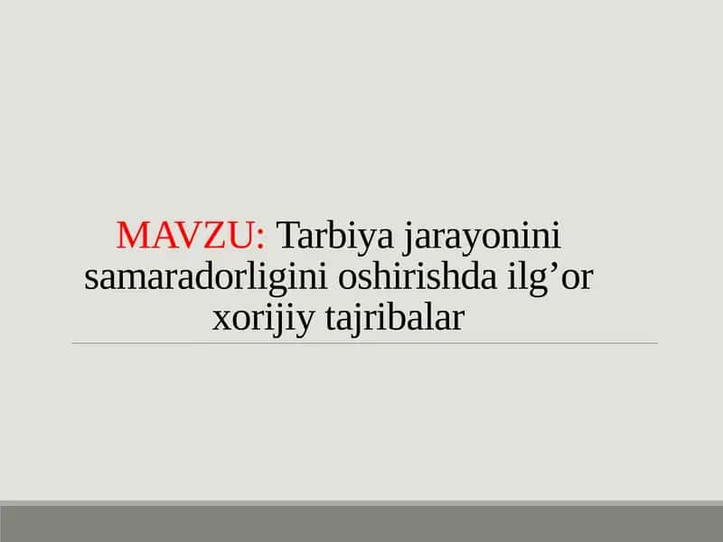 Tarbiya jarayonini samaradorligini oshirishda ilg’or xorijiy tajribalar 1