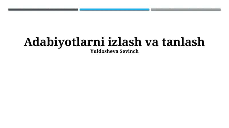 Adabiyotlarni izlash va tanlash 1