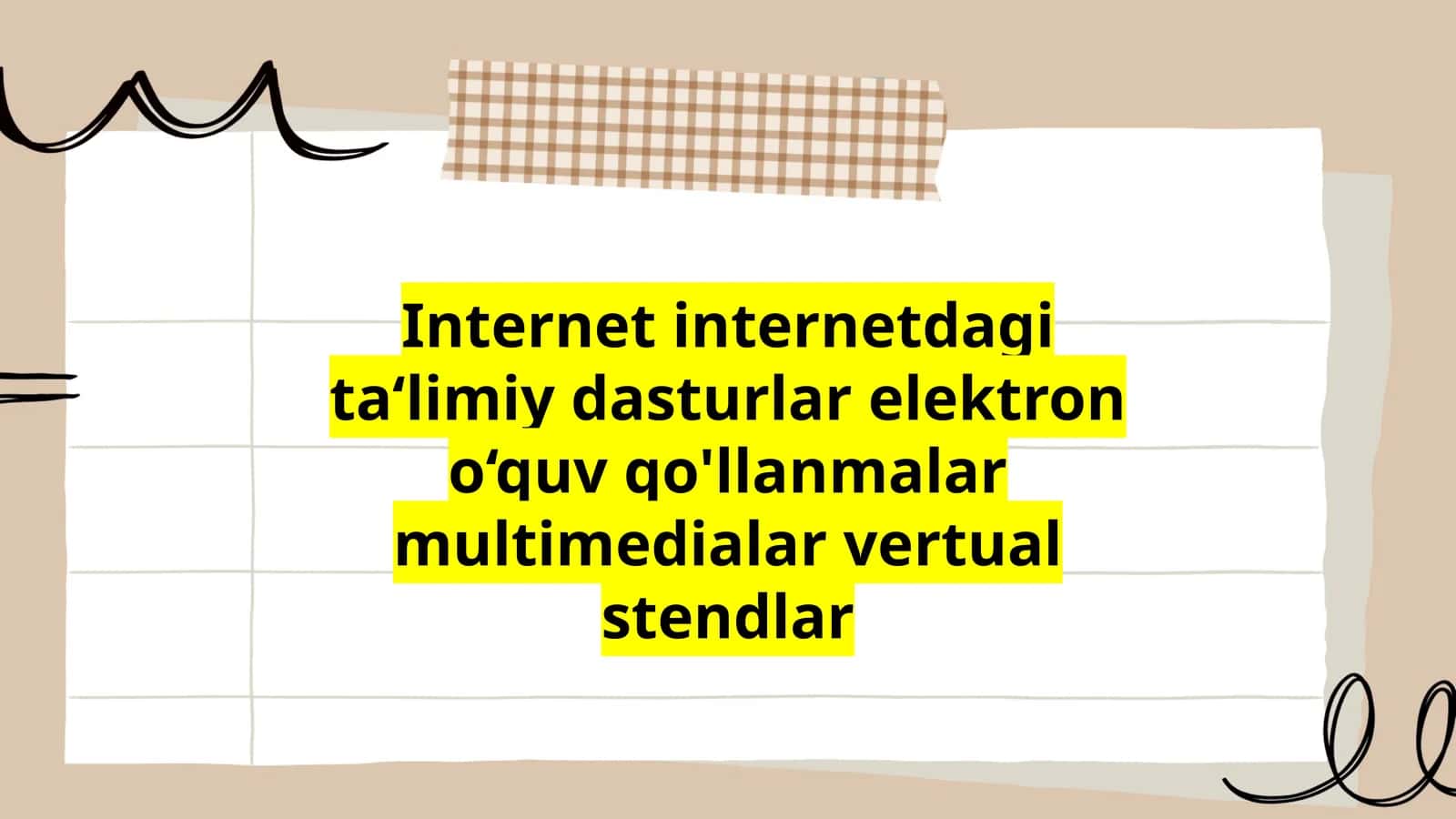 Internet internetdagi ta‘limiy dasturlar elektron o‘quv qo'llanmalar multimedialar vertual stendlar 1