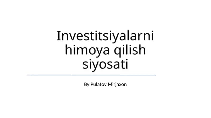 Investitsiyalarni himoya qilish siyosati 1