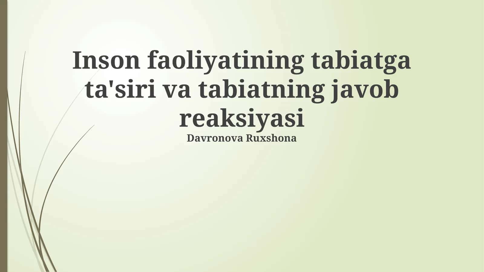 Inson faoliyatining tabiatga ta'siri va tabiatning javob reaksiyasi 1