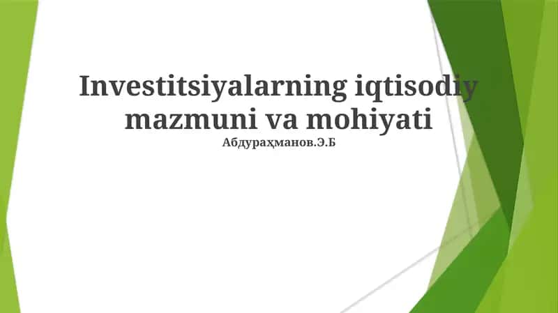 Investitsiyalarning iqtisodiy mazmuni va mohiyati 1