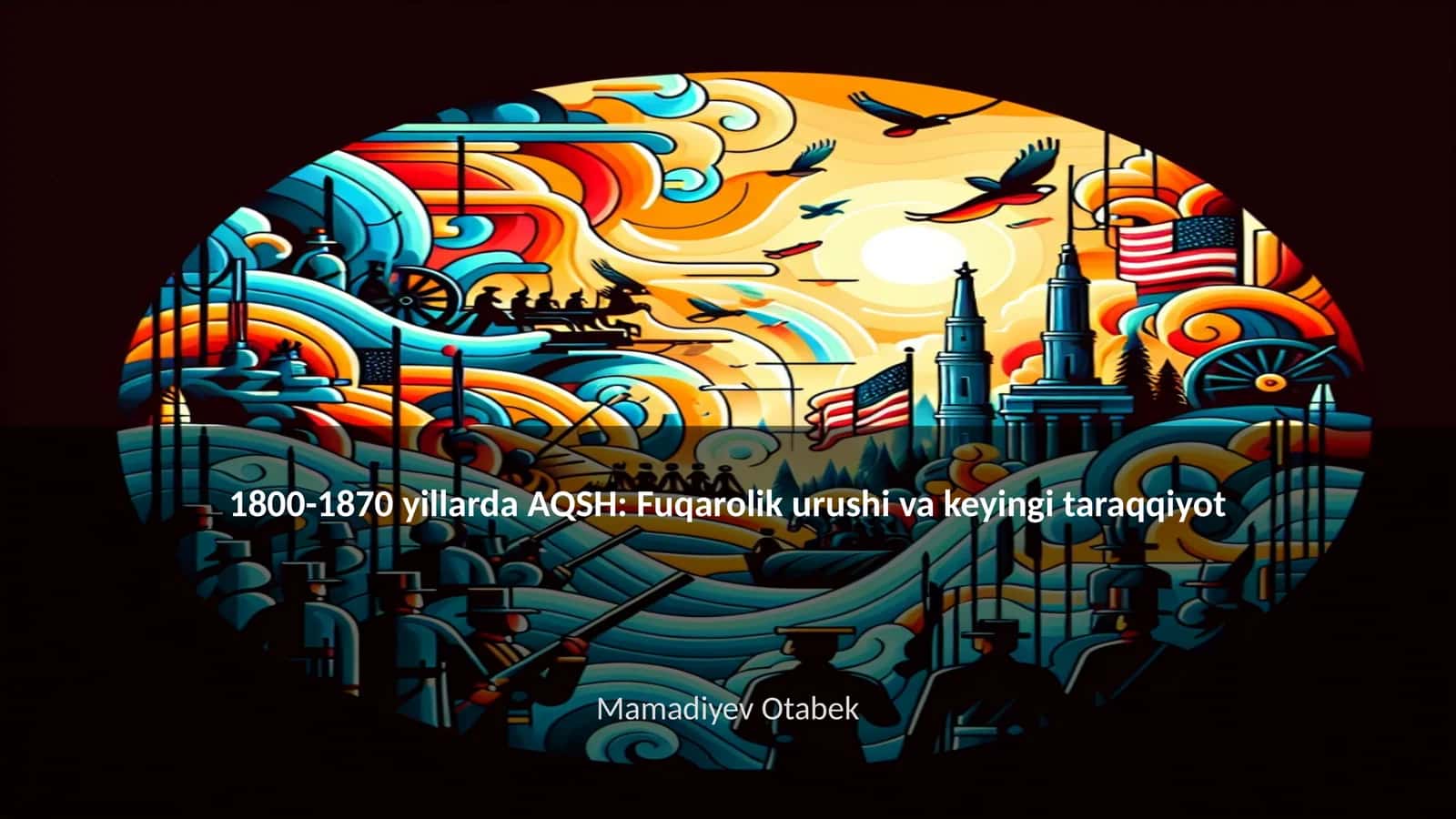 1800-1870 yillarda AQSH: Fuqarolik urushi va keyingi taraqqiyot 1